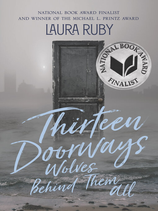 Title details for Thirteen Doorways, Wolves Behind Them All by Laura Ruby - Wait list